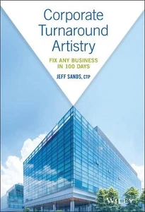 Corporate Turnaround Artistik: Reparieren Sie jedes Geschäft in 100 Tagen von Jeff Sands (Englisch - Bild 1 von 1