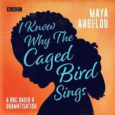 I Know Why the Caged Bird Sings: A BBC Radio 4 dramatisation by Maya Angelou (En