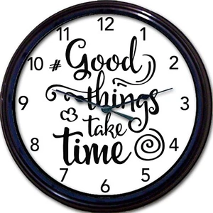 Good Things Take Time Wall Clock New 10" - Picture 1 of 1