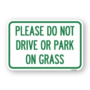 Please Do Not Drive or Park on Grass Heavy Gauge Aluminum Parking Sign - Picture 1 of 10
