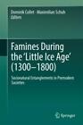 Famines During the  Little Ice Age  (1300-1800) Socionatural Entanglements  3854