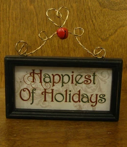CHRISTMAS SIGNS #45364I HAPPIEST of HOLIDAYS, 2.75"x 5" NEW From Retail Store - Picture 1 of 1