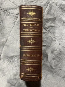 The Heart of the World Book : Home And Its Wide Work By G S Weaver, 1882 1st Ed - Picture 1 of 14