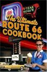The Ultimate Route 66 Cookbook by Northland