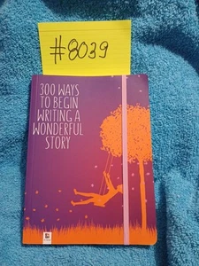 300 Ways To Begin Writing A Wonderful Story. Writing Journal & Notebook - Foto 1 di 7