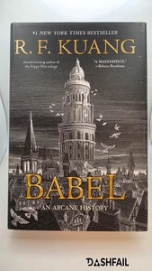 Babel An Arcane History - R. F. Kuang First Edition/13th Printing Hardcover Book - Picture 1 of 5