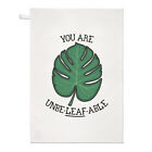 You Are Unbe-leaf-able Tea Towel Dish Cloth Best Awesome Unbelievable Funny