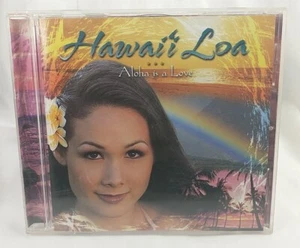HAWAI'I LOA - Aloha Is A Love - CD 2002 ** VERY GOOD** 🌺🌺🌺🌺🤙 - Picture 1 of 4