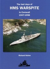 The Last Days of HMS WARSPITE in Cornwall