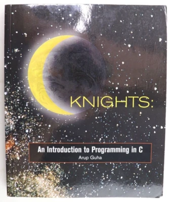 C Knights: An Introduction to Programming in C - Paperback By Arup Guha - EUC - Image 1 of 4