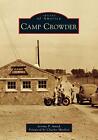 Camp Crowder (Images of America). Amick, Machon 9781467102575 Free Shipping&lt;|