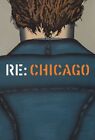 Re Chicago, Paperback by Cozzolino, Robert; Greenhouse, Wendy; Jensen, Kirste...