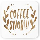 Coffee Snob Hardboard Coaster 9x9cm
