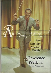 Ah-One, Ah-Two! Life with My Musical Family by Lawrence Welk (hcdj) ~ Signed 1st - Picture 1 of 2
