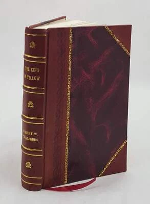 The King In Yellow 1895 By Robert W. Chambers [Leather Bound] - Image 1 of 4