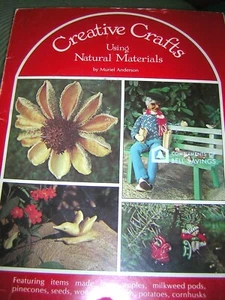 Creative Crafts Using Natural Materials by Muriel Anderson Paperback 80 Pgs. GUC - Picture 1 of 3