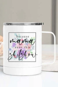 Mama Runs This Sh**Show 12oz Reisebecher - Bild 1 von 2