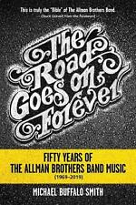 The Road Goes on Forever: Fifty Years of The Allman Brothers Band Music (1969-20