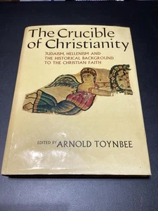 1969 THE CRUCIBLE OF CHRISTIANITY BOOK EDITED BY ARNOLD TOYNBEE - I 1413 - Picture 1 of 11