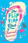 The Flip-Flop Club: Charmed Summer By Ellen Richardson