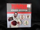 Zombie Cross Stitch 12 Patterns To Raise The Dead Halloween DIY