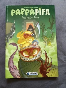 Pappafifa. Pane, Pasta e Paura, vol. 2, Spagnolo-Deveney-Lorien, Dentiblù, 2015. - Picture 1 of 1