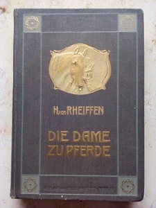 Die Dame zu Pferde von Helene von Rheiffen 1907 gebundene Ausgabe - Bild 1 von 6