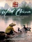 WILD CHINA: NATURAL WONDERS OF THE WORLD'S MOST ENIGMATIC By Phil Chapman Mint