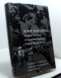 Some Survived by Manny Lawton -  An Epic Account of Japanese Captivity in WWII - Foto 1 di 2