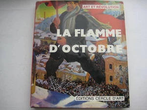 Russian Art Book La Flamme D'octobre Art & Revolution - Picture 1 of 7