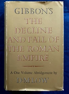 GIBBON'S DECLINE AND FALL OF THE ROMAN EMPIRE One Volume Abridgement By D.M.LOW - Picture 1 of 7