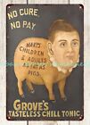 Grove's Tonic No Cure No Pay Metal Tin Sign Home Decor Office Restaurant