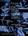 From The Stage To The Studio: How Fine Musicians Become Great Teachers By Cornel