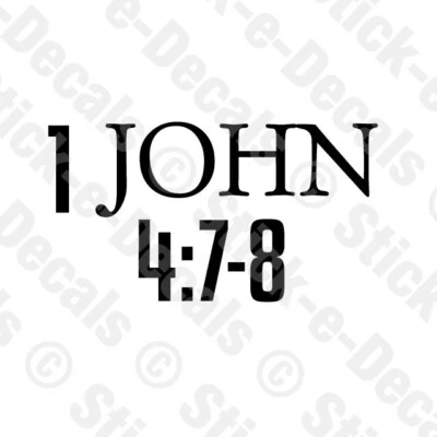 1 JOHN 4:7-8 Religious Decal Scripture Christian Truck Jeep Camper Wall Art - Image 1 of 2