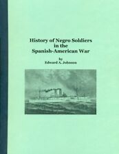 History of Negro Soldiers in the Spanish-American War