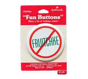 Hallmark BUTTON PIN Weihnachten Vintage NO FRUITCAKE 1985 LUSTIG Pinback NEU 1,00 - Bild 1 von 3