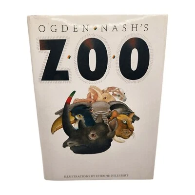 Ogden Nash's Zoo Hardcover Book 2nd Ed With Illustrations By Etienne Delessert Foto 1 de 4