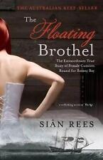 The Floating Brothel: The Extraordinary True Story of Female Convicts Bound for 