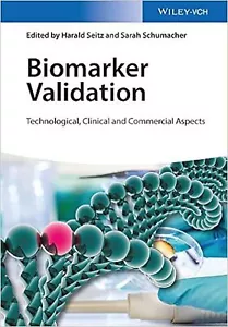 Biomarker Validation: Technological, Clinical and Commercial Aspects [Hardcov... - Picture 1 of 1