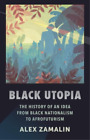 Alex Zamalin Black Utopia (Poche)