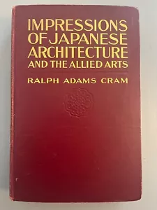 Impressions of Japanese Architecture and Allied Arts Ralph Adams Cram 1st 1905 - Picture 1 of 23