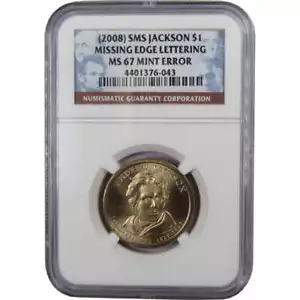 2008 SMS Jackson Presidential Dollar MS 67 NGC Missing Edge Lettering - Picture 1 of 4