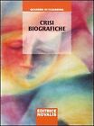 Crisi biografiche - [Libreria Novalis]