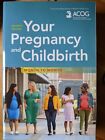Your Pregnancy & Childbirth 2021 -- by the American College of Ob/Gyn