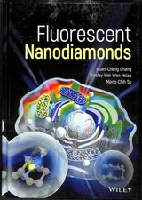 Fluorescent Nanodiamonds, Hardcover by Chang, Huan-cheng; Hsiao, Wesley Wei-w...