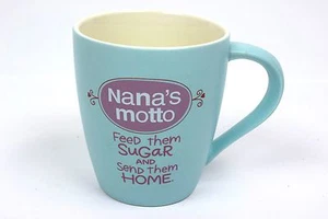 Hallmark Collectible Coffee Mug Nana's Motto Feed them Sugar And Send Them Home - Picture 1 of 6