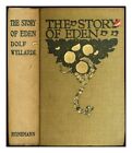 WYLLARDE, DOLF The Story of Eden 1906 Hardcover