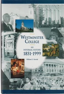 Westminster College Fulton, MO Informal History 1851-1999 Parrish 2000 - Picture 1 of 2