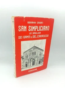 "SAN SIMPLICIANO la basilica dei santi e del carroccio" G.Casati, Ceschina 1953 - Foto 1 di 4