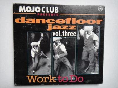 MOJO CLUB PRESSENTs  DANCEFLOOR JAZZ  Vol.3  -  WORK TO DO - Bild 1 von 4